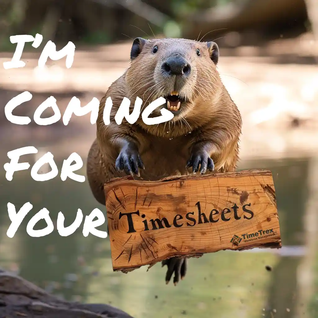 An angry beaver lunging at your timesheets