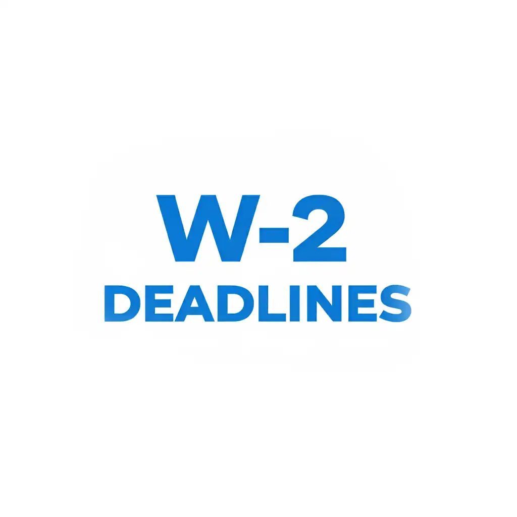 bold blue text: W-2 Deadlines